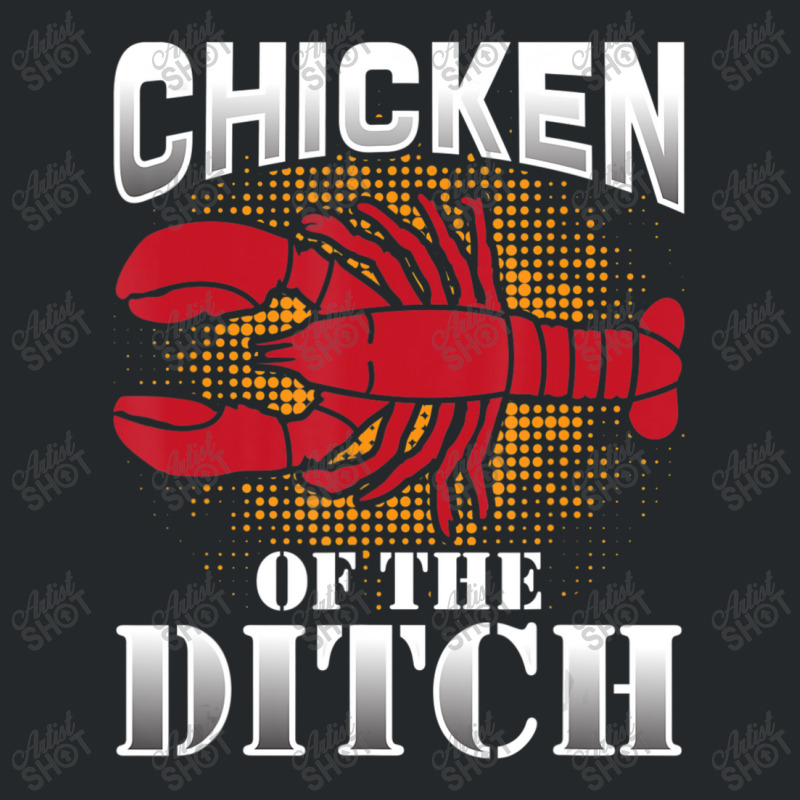 Chicken Ditch Crawfish Cajun Crayfish Food Party Crewneck Sweatshirt | Artistshot