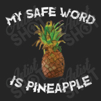 Fun My Safe Word Is Pineapple Pineapple Joke Unisex Hoodie | Artistshot