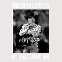 Drink Up This Love Baby Give It All We Got Tonight Quotes T Shirt Pocket T-shirt | Artistshot