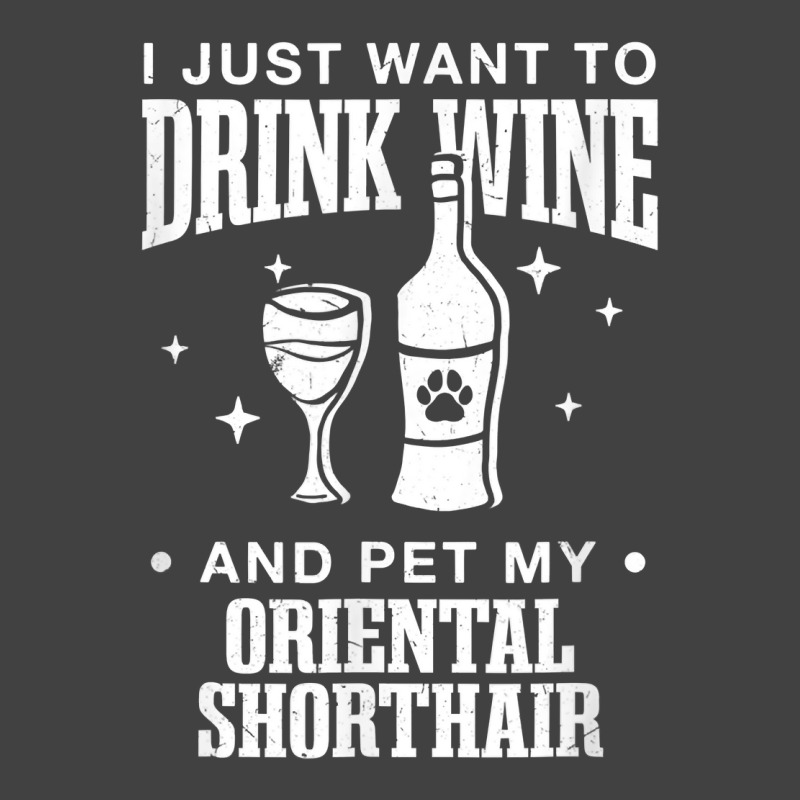 Drink Wine And Pet My Oriental Shorthair Cat Dog Breed Funny T Shirt Vintage T-shirt | Artistshot