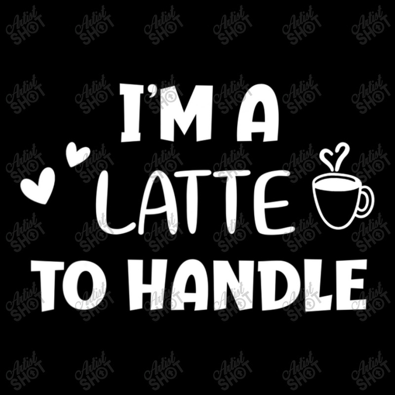 Funny, I'm A Latte To Handle Coffee T-shirt. Sarcastic Joke Adjustable Cap by thanhtran | Artistshot