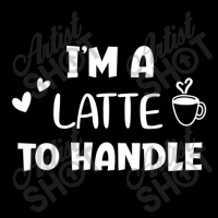 Funny, I'm A Latte To Handle Coffee T-shirt. Sarcastic Joke Youth Jogger | Artistshot