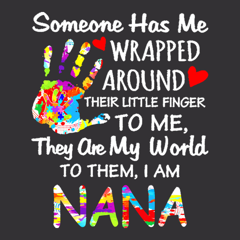 Autism Nana T  Shirt Wrapped Around Their Little Finger Autism Nana T Vintage Hoodie by vmcdermott132 | Artistshot