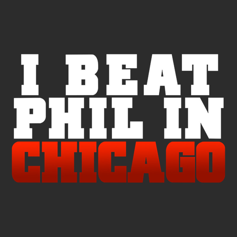 Artistshot Trending I Beat Phil In Chicago. Exclusive T-shirt by mckeebeckett3l9yxd | Artistshot