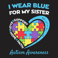 Autism Sister T  Shirt Autism Sister T-shirt | Artistshot