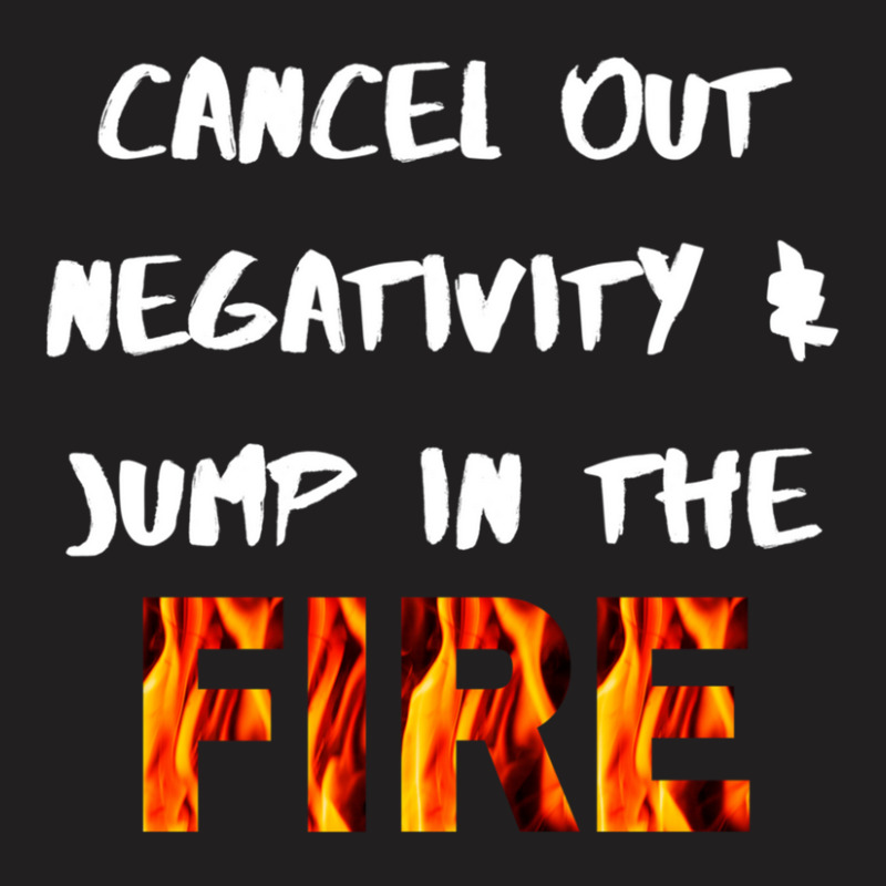 Cancel Out Negativity T-shirt | Artistshot