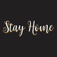 Stay Home For Dark T-shirt | Artistshot