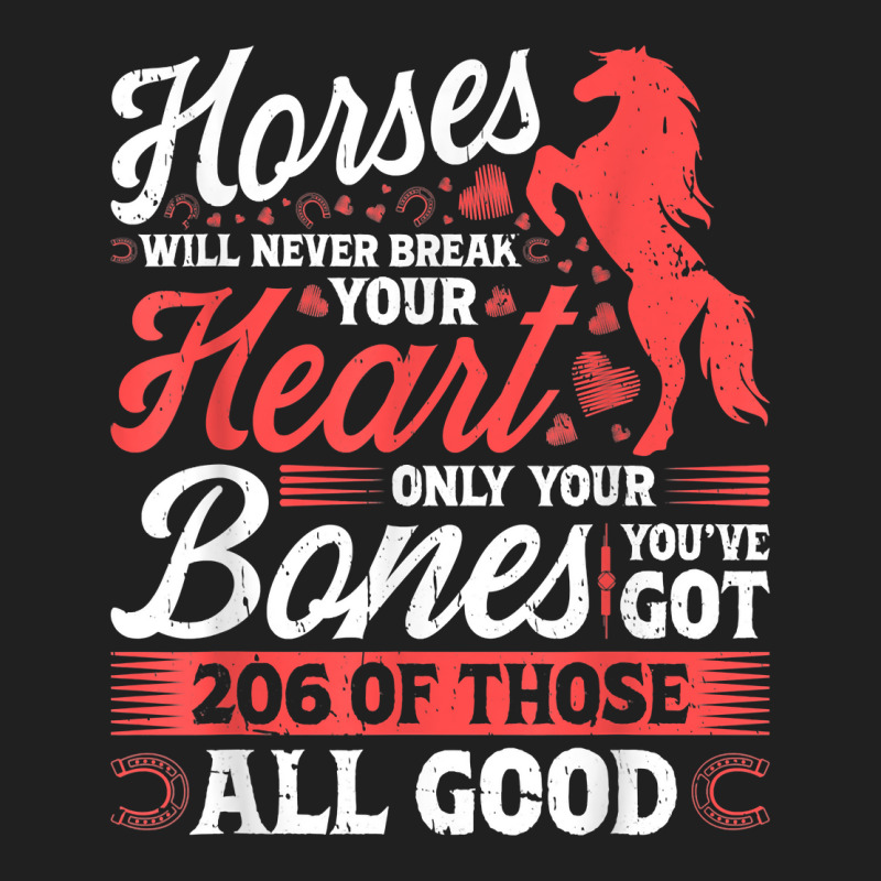 Horses Will Never Break Your Heart T Shirt Ladies Polo Shirt by pearleql2katnik | Artistshot