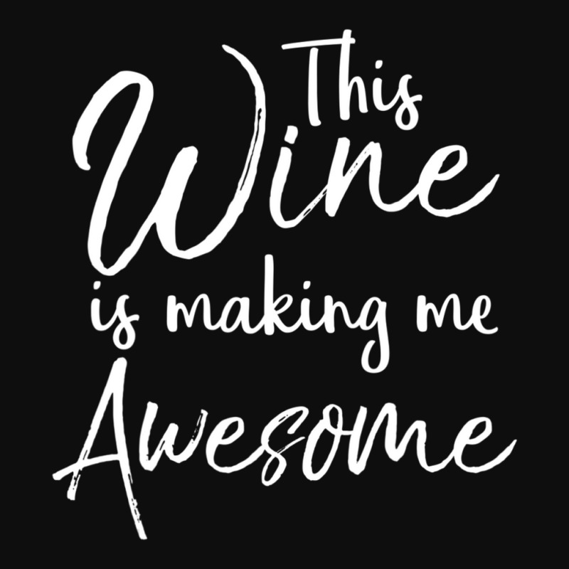 Drinking Quote Joke This Wine Is Making Me Awesome Crop Top by tintruong | Artistshot