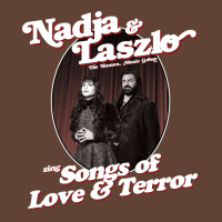 Nadja Laszlo Sing Songs Of Love And Terror Humor T-shirt | Artistshot