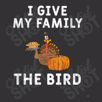 I Give My Family The Bird Turkey Joke Thanksgiving Season Vintage Short | Artistshot