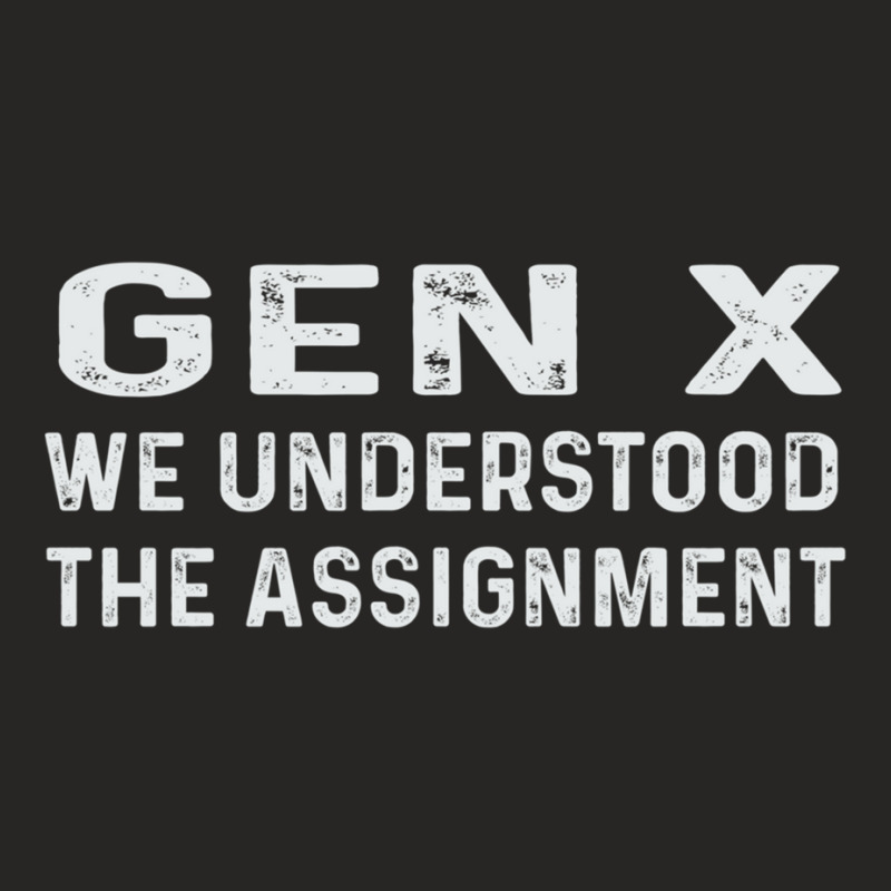 Funny Gen X We Understood The Assignment Generation Long Sleeve T Shir Ladies Fitted T-Shirt by jessen | Artistshot