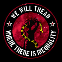 We Will Tread Where There Is Inequality V-neck Tee | Artistshot