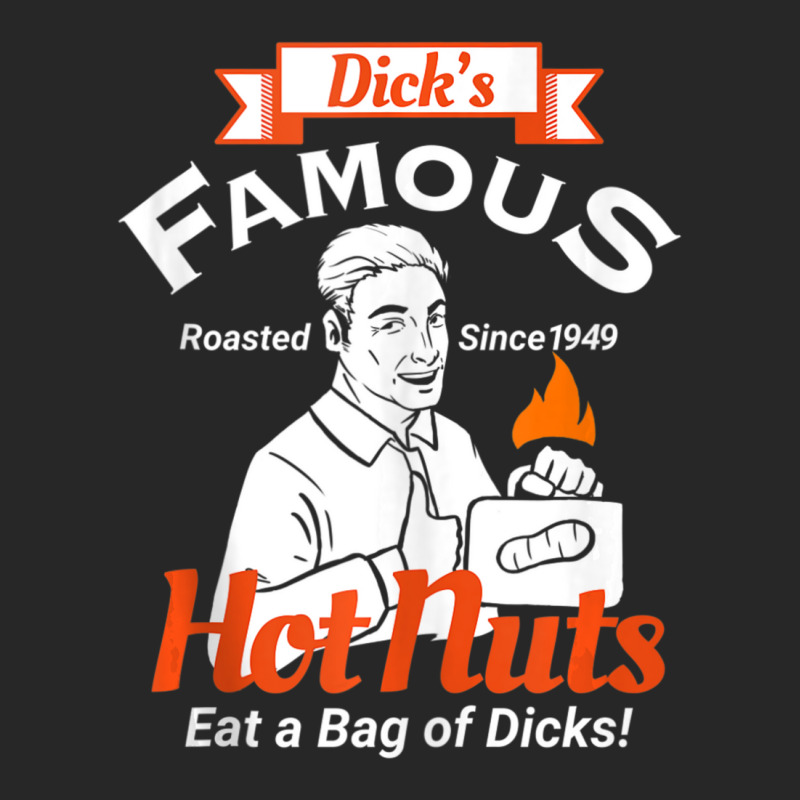 Dicks Famous Hot Nuts Eat A Bag Of Dicks Adult Humor Women's Pajamas Set by tiennguyen | Artistshot