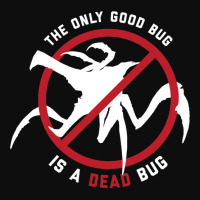 Starship Troopers The Only Good Bug Is A Dead Bug Crop Top | Artistshot