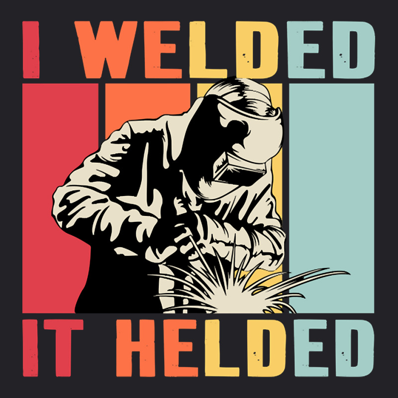 Limited Edition Vintage Welder I Welded It Helded Funny Welding Youth Tee | Artistshot