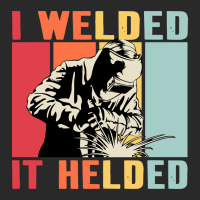 Limited Edition Vintage Welder I Welded It Helded Funny Welding Toddler T-shirt | Artistshot