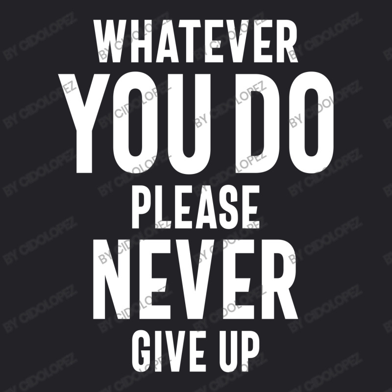 Never Give Up Motivational Quote Gift Youth Tee by cidolopez | Artistshot