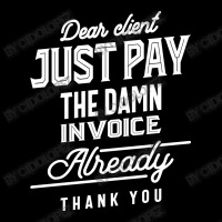 Pay The Invoice Already Thank You Gift Unisex Jogger | Artistshot