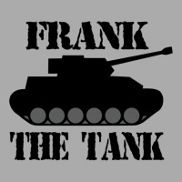 Frank The Tank    A Parody T-shirt | Artistshot