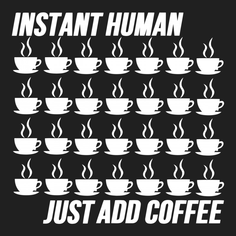 Funny Instant Human Just Add Coffee Ladies Polo Shirt by tompa shirt | Artistshot