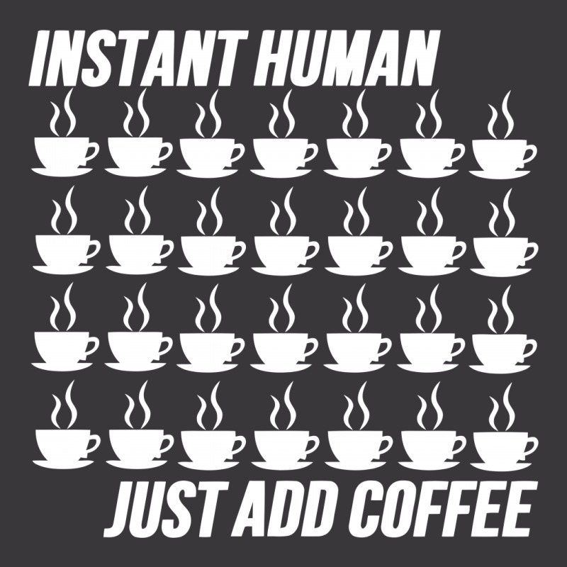 Funny Instant Human Just Add Coffee Ladies Curvy T-Shirt by tompa shirt | Artistshot