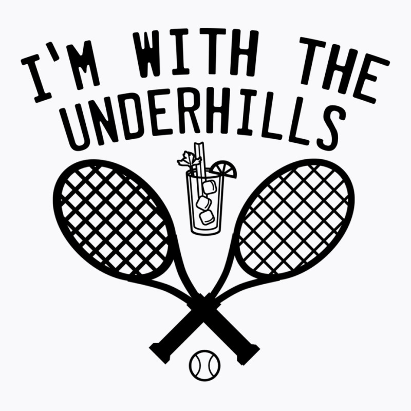 I'm With The Underhills T-shirt | Artistshot