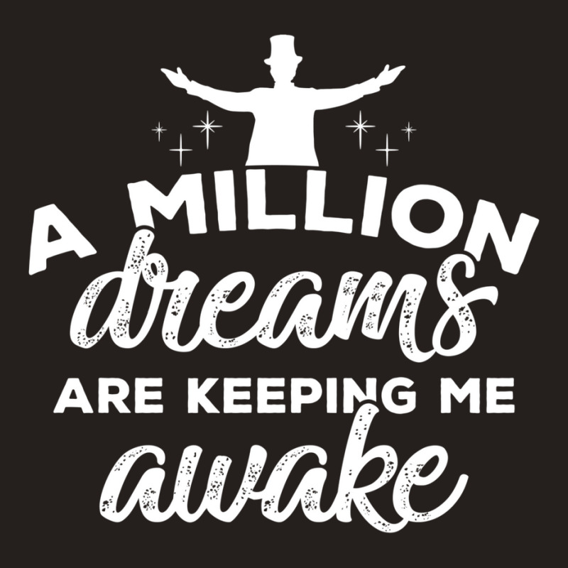 The Greatest Showman A Million Dreams Tank Top | Artistshot