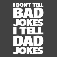 I Don't Tell Bad Jokes I Tell Dad Jokes Father's Day Vintage T-shirt | Artistshot