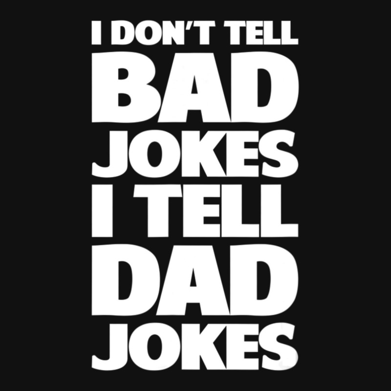 I Don't Tell Bad Jokes I Tell Dad Jokes Father's Day Baby Bibs | Artistshot