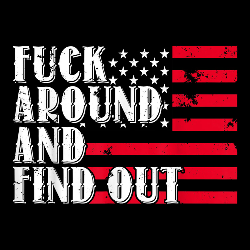 Fuck Around And Find Out American Usa Flag Funny T Shirt Pocket T-Shirt by benoirme | Artistshot