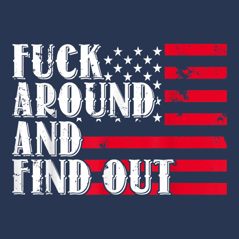 Fuck Around And Find Out American Usa Flag Funny T Shirt Men Denim Jacket by benoirme | Artistshot