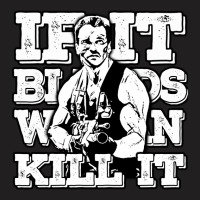 If It Bleeds We Can Kill It T-shirt | Artistshot