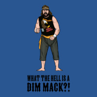 What The Hell Is A Dim Mack! T-shirt | Artistshot