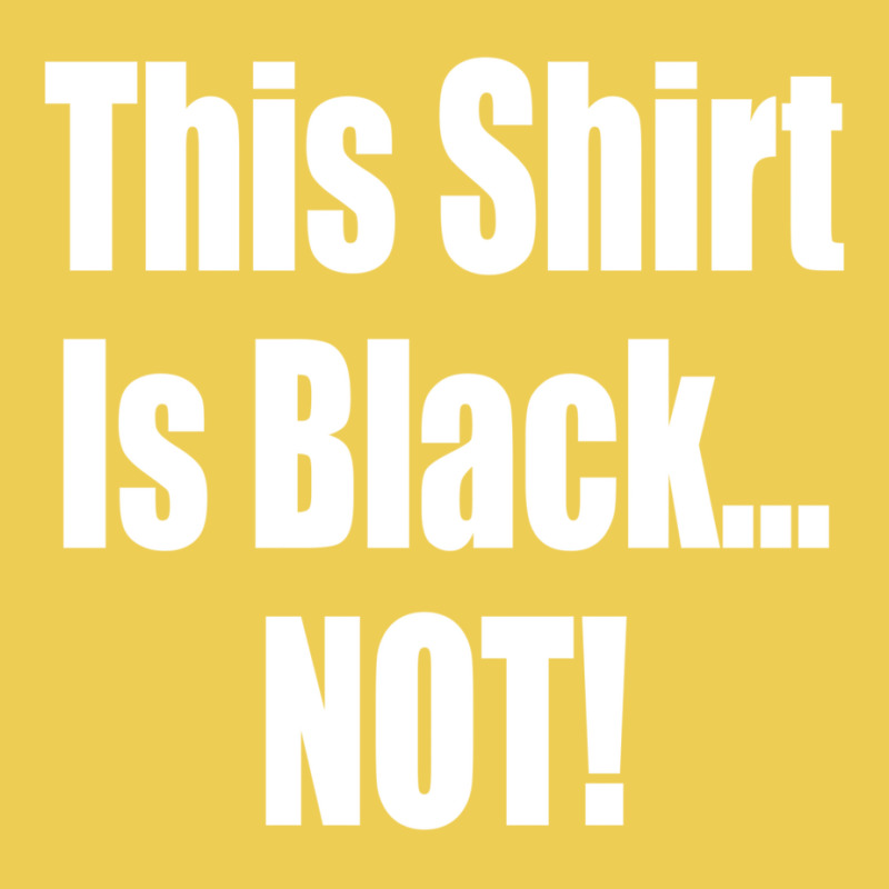 This Shirt Is Black...not! Borat Quote Graphic T-shirt | Artistshot