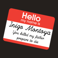 Hello My Name Is Inigo Montoya Tank Top | Artistshot