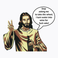 Funny Jesus - Water Into Wine - Ex Jw, Ex Jehovahs Witness, Apostate T-shirt | Artistshot