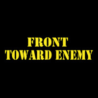 Front Toward Enemy Shirt Claymore Mine Funny Military Joke T Shirt Legging | Artistshot