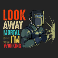 Hot Trend Look Away Mortal I'm Working Welder Welding Specialist 3/4 Sleeve Shirt | Artistshot