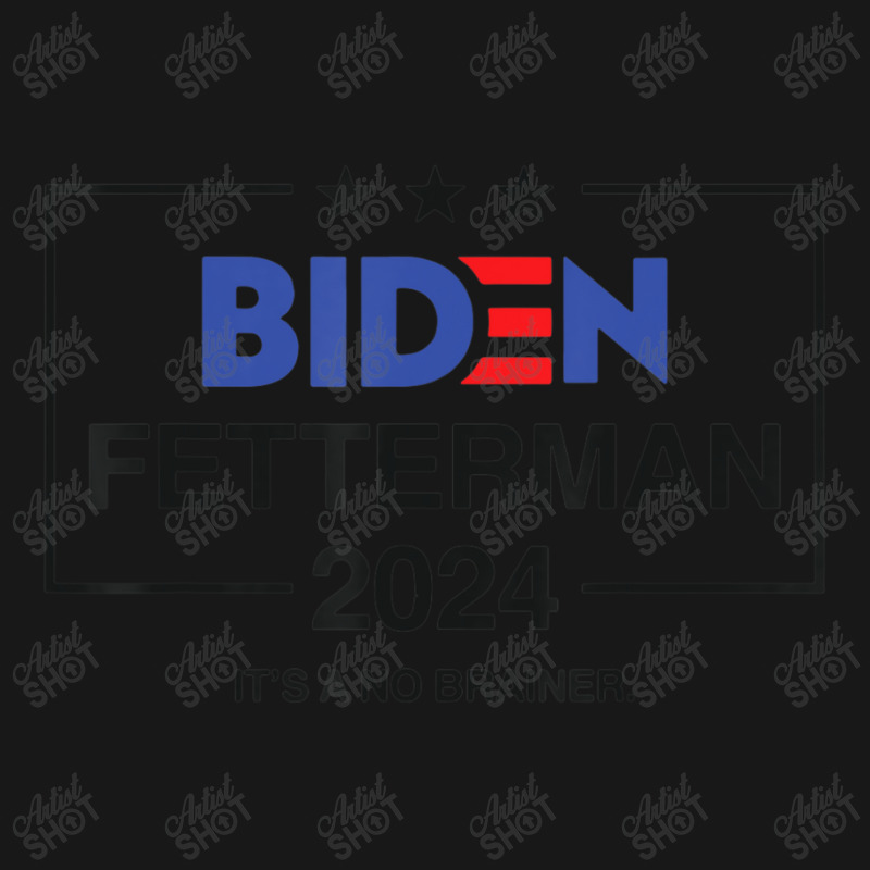 Biden Fetterman 2024 It's A No Brainer Political Flannel Shirt | Artistshot