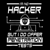 I'm No Hacker But I Do Offer Penetration Test Ethical Joke Toddler 3/4 Sleeve Tee | Artistshot