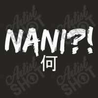 Nani What Ladies Fitted T-shirt | Artistshot