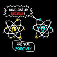 I Lost An Electron. Are You Positive Science Chemistry Joke Adjustable Cap | Artistshot