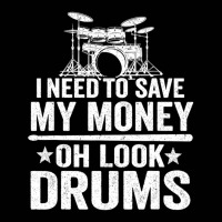 I Need To Save My Money Oh Look Drums Jokes Drummer Toddler 3/4 Sleeve Tee | Artistshot