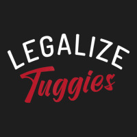 Legalize Tuggies Classic T-shirt | Artistshot