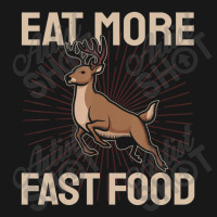 Hunting Saying Deer Hunter I Eat More Fast Food Flannel Shirt | Artistshot