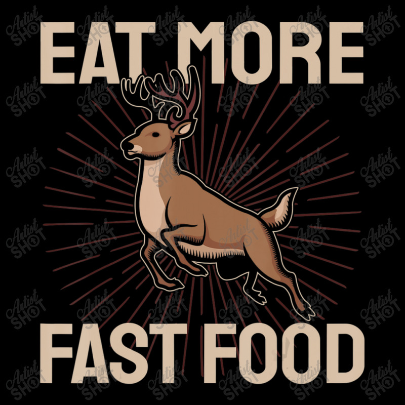 Hunting Saying Deer Hunter I Eat More Fast Food Pocket T-Shirt by namnguyen | Artistshot