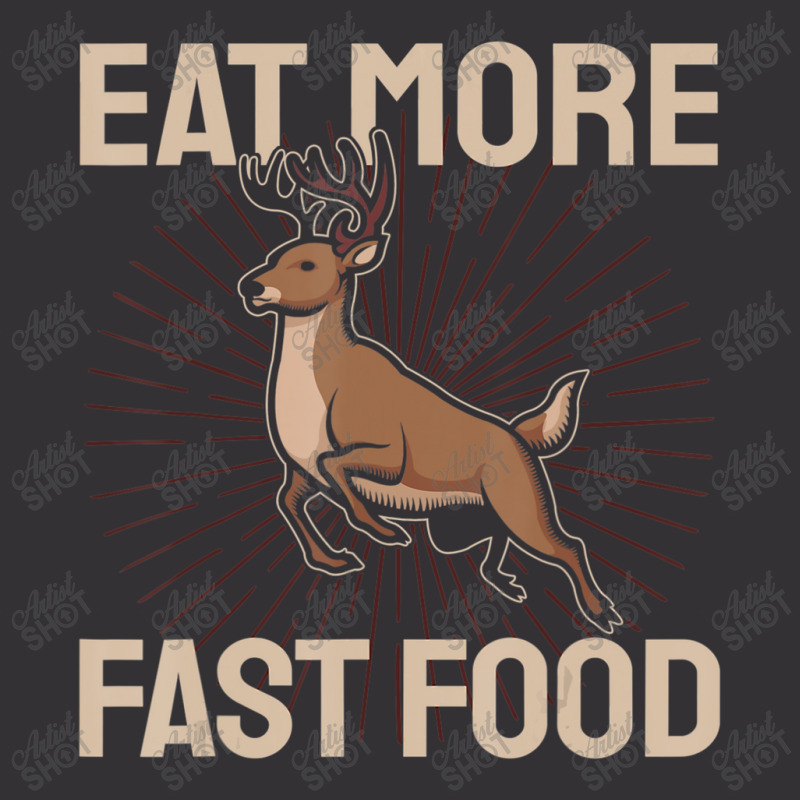 Hunting Saying Deer Hunter I Eat More Fast Food Vintage Short by namnguyen | Artistshot