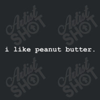 I Like Peanut Butter Minimalist Food Crewneck Sweatshirt | Artistshot