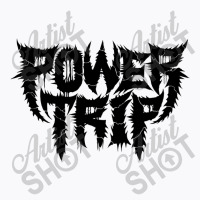 Power Trip Squad T-shirt | Artistshot